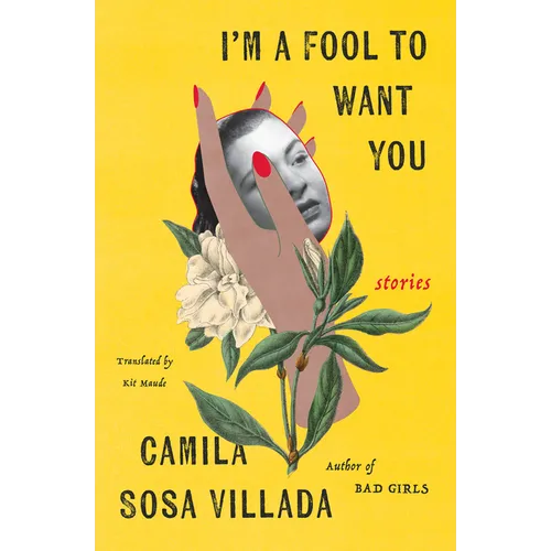 I'm a Fool to Want You: Stories