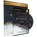 Building a Resilient Life Study Guide with DVD: How Adversity Awakens Strength, Hope, and Meaning