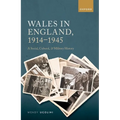 Wales in England, 1914-1945: A Social, Cultural, and Military History