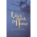 Life's Stink and Honey