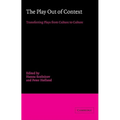 The Play Out of Context: Transferring Plays from Culture to Culture