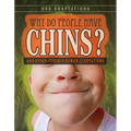 Why Do People Have Chins?: And Other Curious Human Adaptations