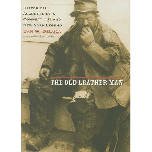 The Old Leather Man: Historical Accounts of a Connecticut and New York Legend