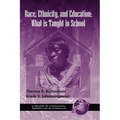 Race, Ethnicity, and Education: What Is Taught in School
