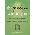 The Palace Within You: A five-week detox plan to create a home you feel good in