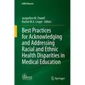 Best Practices for Acknowledging and Addressing Racial and Ethnic Health Disparities in Medical Education