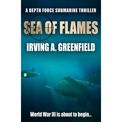 Sea of Flames: World War III is about to begin...