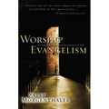 Worship Evangelism: Inviting Unbelievers Into the Presence of God