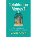 Totalitarian Money?