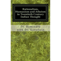 Rationalism, Humanism and Atheism in Twentieth Century Indian Thought