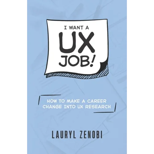 I want a UX job!: How to make a career change into UX research