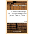 Le Comte de Villamayor ou L'Espagne sous Charles-Quatre. Tome 1