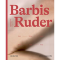 Barbis Ruder. Werk - Zyklus - Körper / Work - Cycle - Body
