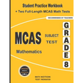 MCAS Subject Test Mathematics Grade 8: Student Practice Workbook + Two Full-Length MCAS Math Tests