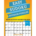 Easy Sudoku Division Puzzles Vol I: Math Activity Books for Kids