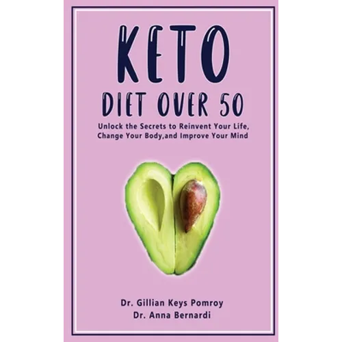 Keto Diet Over 50: Ketogenic Diet for Senior Beginners & Weight Loss Book After 50. Reset Your Metabolism with this Complete Guide for Women + 2 Weeks