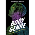 Body Genre: Anatomy of the Horror Film