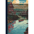 The Tourist's Maritime Provinces, With Chapters on the Gaspé Shore, Newfoundland and Labrador and the Miquelon Islands