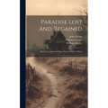 Paradise Lost And Regained: With The Latin And Other Poems Of John Milton