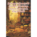 Beekeeper's Bounty: 96 Culinary Adventures Inspired by Laurie R. King's World
