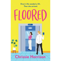 Floored: The charming and hilarious romantic comedy guaranteed to give you a lift