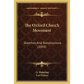 The Oxford Church Movement: Sketches And Recollections (1895)
