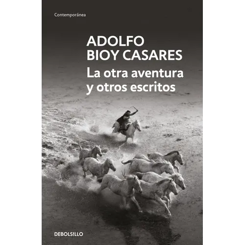 La Otra Aventura Y Otros Escritos / The Other Adventure and Other Stories