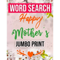 Word Search Happy Mothers Day Jumbo Print: Jumbo Print (Large Print Word Search Books for Adults) Gift Idea with pink Cover