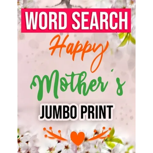Word Search Happy Mothers Day Jumbo Print: Jumbo Print (Large Print Word Search Books for Adults) Gift Idea with pink Cover