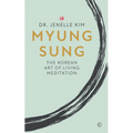 Myung Sung: The Korean Art of Living Meditation
