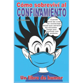 Cómo sobreviví al confinamiento: Un libro de humor