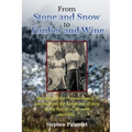 From Stone and Snow to Timber and Wine: The story of an Italian - Australian family's migration, love, work and legacy
