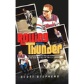 Rolling Thunder: The Golden Age of Roller Derby & the Rise and Fall of the L.A. T-Birds