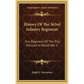 History Of The 363rd Infantry Regiment: One Regiment Of The 91st Division In World War II