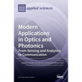 Modern Applications in Optics and Photonics: From Sensing and Analytics to Communication