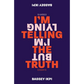 I'm Telling the Truth, But I'm Lying: Essays