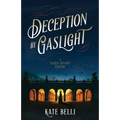 Deception by Gaslight: A Gilded Gotham Mystery