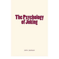 The Psychology of Joking
