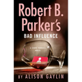 Robert B Parker's Bad Influence