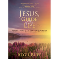 Jesus, Guide of My Life: Reflections for the Lenten Journey