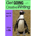 What We Do (7-13 years): Get Going With Creative Writing (And Other Forms Of Writing)