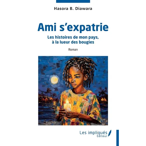 Ami s'expatrie: Les histoires de mon pays, à la lueur des bougies