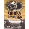 Smoky the War Dog: How a tiny Yorkshire Terrier became a hero on the frontline
