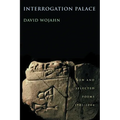 Interrogation Palace: New and Selected Poems 1982-2004