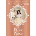 Pride & Peace: A Pride & Prejudice Reimagining