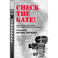 CHECK THE GATE! Movie-Making in the Amazon While Dodging Alligators in Hollywood