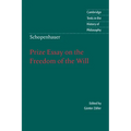 Schopenhauer: Prize Essay on the Freedom of the Will