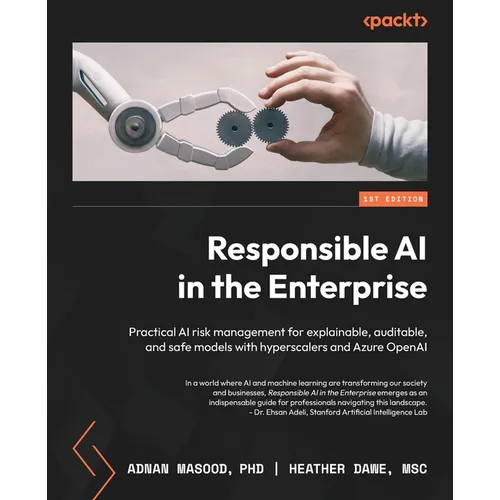 Responsible AI in the Enterprise: Practical AI risk management for explainable, auditable, and safe models with hyperscalers and Azure OpenAI