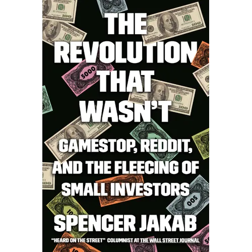 The Revolution That Wasn't: Gamestop, Reddit, and the Fleecing of Small Investors
