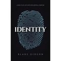 Identity: Living Your Life with Influential Purpose